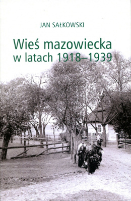 Wieś mazowiecka w latach 1918-1939