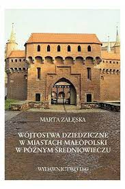 Wójtostwa dziedziczne w miastach Małopolski w późnym średniowieczu