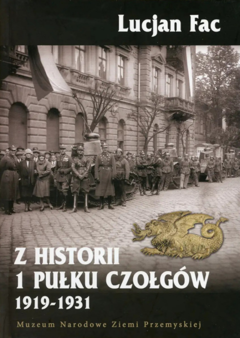 Z historii 1 Pułku Czołgów 1919-1931