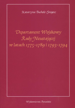Departament Wojskowy Rady Nieustającej w latach 1775-1789 i 1793-1794