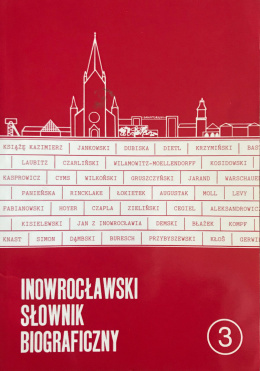 Inowrocławski słownik biograficzny. Zeszyt trzeci