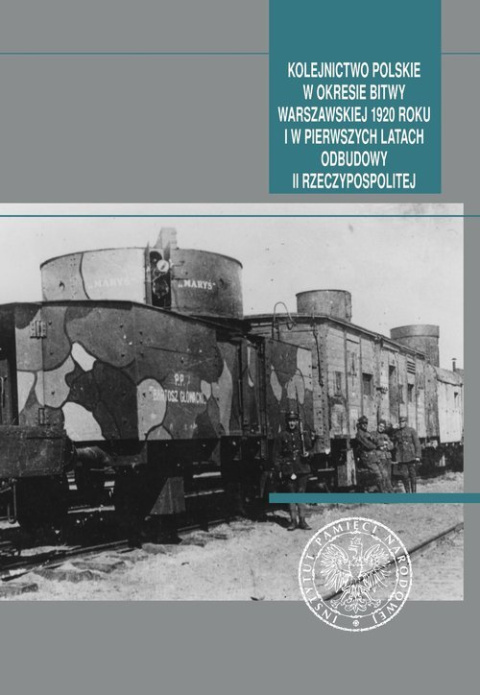 Kolejnictwo polskie w okresie Bitwy Warszawskiej 1920 roku i w pierwszych latach odbudowy II Rzeczypospolitej