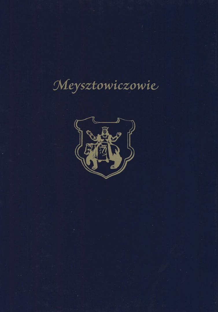 Meysztowiczowie herbu Rawicz do początku XIX wieku. Studium genealogiczno-własnościowe Meysztowiczowie herbu Rawicz do początku XIX wieku. Studium genealogiczno-własnościowe