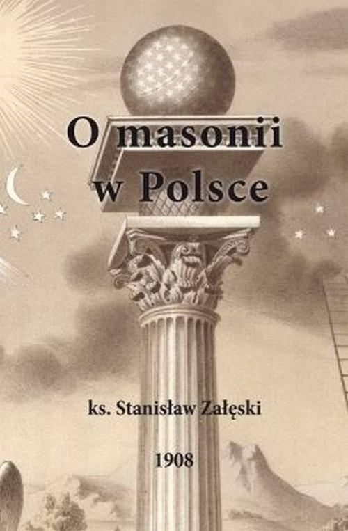 O masonii w Polsce ks. Stanisław Załęski