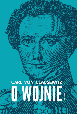 O wojnie. Carl von Clausewitz