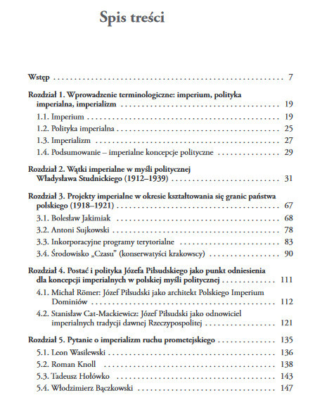 Sny o potędze. Koncepcje i wątki imperialne w polskiej myśli politycznej pierwszej połowy XX wieku Sny o potędze. Koncepcje i wątki imperialne w polskiej myśli politycznej pierwszej połowy XX wieku