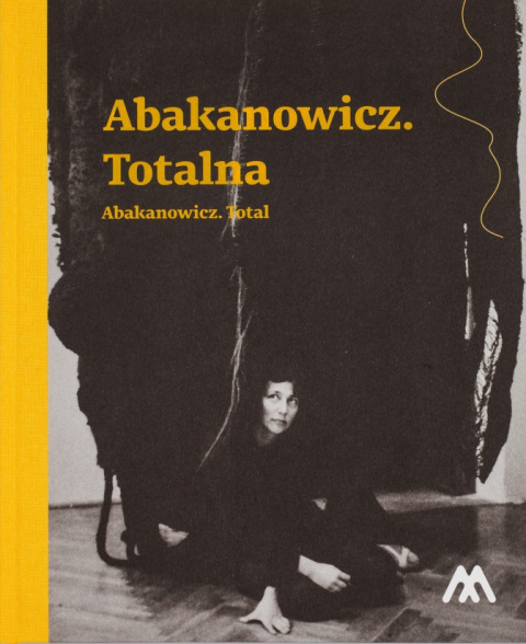 Abakanowicz totalna