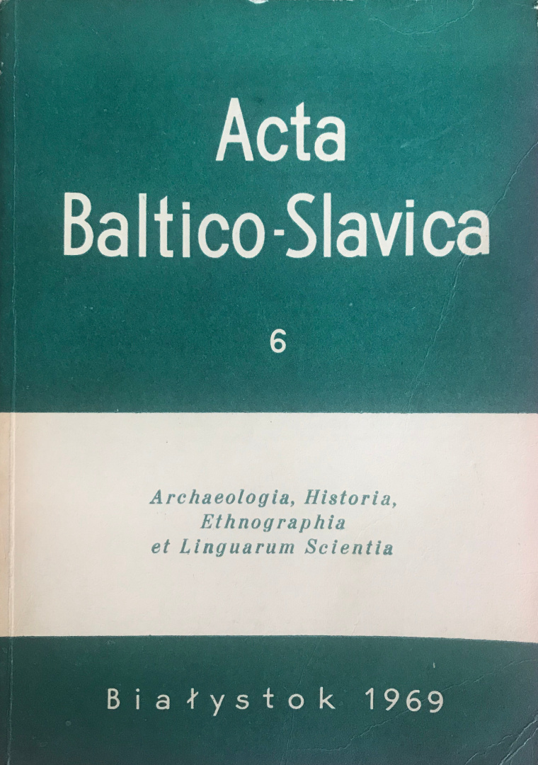 Acta Baltico-Slavica 6. Archeologia, Historia, Ethnographia et Linguarum Scientia