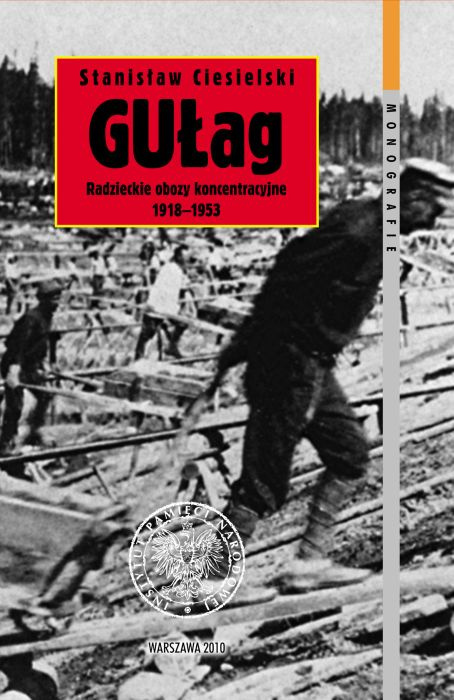 Gułag. Radzieckie obozy koncentracyjne 1918–1953