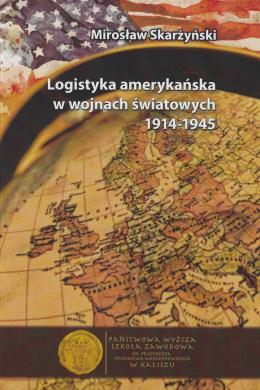Logistyka amerykańska w wojnach światowych 1914 - 1945