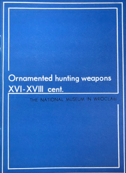 Ornamented hunting weapons. The National Museum in Wrocław