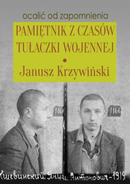 Pamiętnik z czasów tułaczki wojennej - Janusz Krzywiński