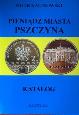 Pieniądz miasta Pszczyna. Katalog