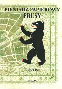 Pieniądz papierowy Prusy część IV i V. Berlin