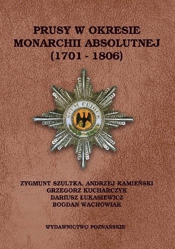 Prusy w okresie monarchii absolutnej (1701-1806)