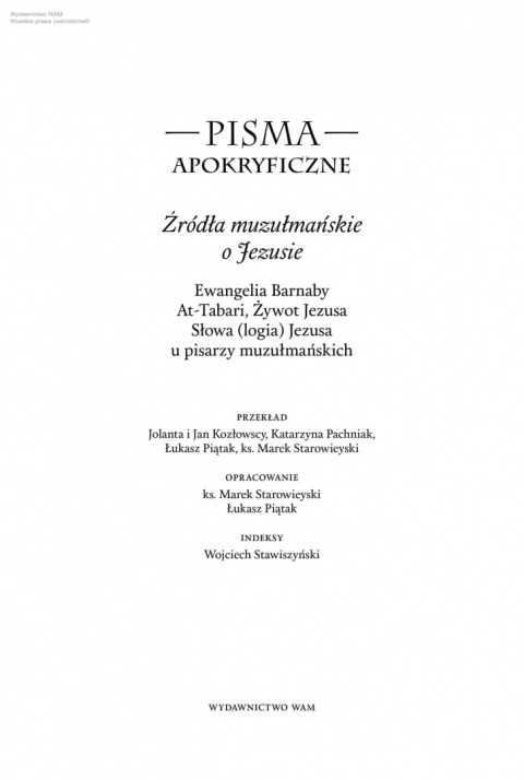 Źródła muzułmańskie o Jezusie. Ewangelia Barnaby At-Tabari, Żywot Jezusa, Słowa (logia) Jezusa u pisarzy muzułmańskich Źródła muzułmańskie o Jezusie. Ewangelia Barnaby At-Tabari, Żywot Jezusa, Słowa (logia) Jezusa u pisarzy muzułmańskich
