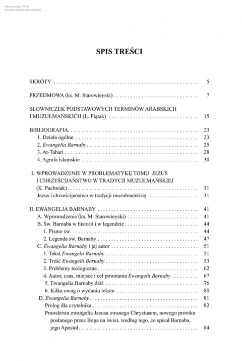 Źródła muzułmańskie o Jezusie. Ewangelia Barnaby At-Tabari, Żywot Jezusa, Słowa (logia) Jezusa u pisarzy muzułmańskich Źródła muzułmańskie o Jezusie. Ewangelia Barnaby At-Tabari, Żywot Jezusa, Słowa (logia) Jezusa u pisarzy muzułmańskich