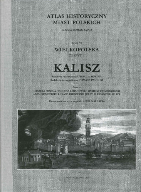 Kalisz Atlas Historyczny Miast Polskich, Tom VI Wielkopolska zeszyt 1