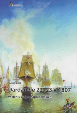 Dardanele 22-23 V 1807. W cieniu wojen napoleońskich