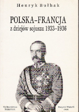 Polska-Francja z dziejów sojuszu 1933-1936