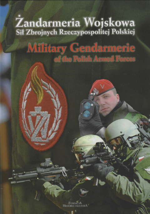 Żandarmeria Wojskowa Sił Zbrojnych Rzeczypospolitej Polskiej. Military Gendarmerie of the Polish Armed Forces