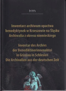 Inwentarz archiwum opactwa benedyktynek w Krzeszowie na Śląsku. Archiwalia z okresu niemieckiego
