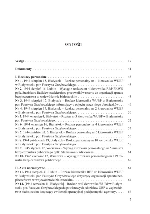 Rok pierwszy. Urząd Bezpieczeństwa Publicznego w województwie białostockim (sierpień 1944 – lipiec 1945) Rok pierwszy. Urząd Bezpieczeństwa Publicznego w województwie białostockim (sierpień 1944 – lipiec 1945)