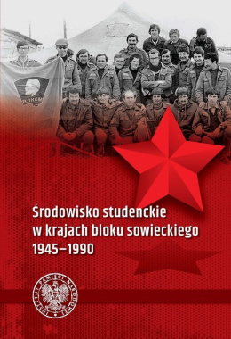 Środowisko studenckie w krajach bloku sowieckiego 1945 - 1990