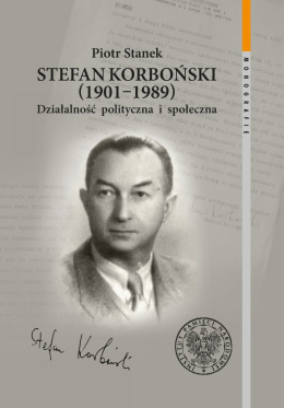 Stefan Korboński (1901–1989). Działalność polityczna i społeczna