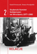 Studencki Komitet Solidarności we Wrocławiu 1977-1980. T. 1,2,3. Monografia, Relacje, Dokumenty - komplet