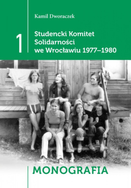 Studencki Komitet Solidarności we Wrocławiu 1977-1980. T. 1,2,3. Monografia, Relacje, Dokumenty - komplet