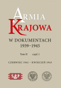 Armia Krajowa w dokumentach 1939–1945. Tom II część 1 Czerwiec 1941 – kwiecień 1943
