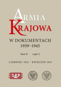 Armia Krajowa w dokumentach 1939–1945. Tom II część 1 Czerwiec 1941 – kwiecień 1943