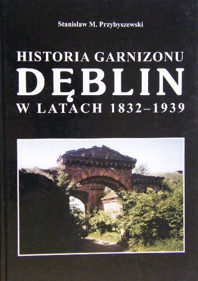 Historia Garnizonu Dęblin w latach 1832-1939 (Iwangorod)