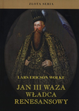 Jan III Waza władca renesansowy