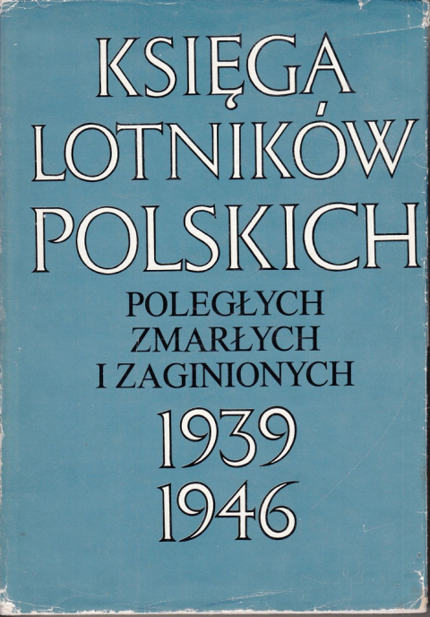 Księga Lotników Polskich, poległych, zmarłych i zaginionych 1939-1946