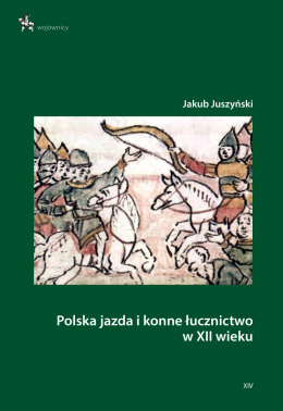 Polska jazda i konne łucznictwo w XII wieku