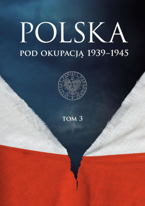 Polska pod okupacją 1939–1945, tom 3