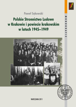 Polskie Stronnictwo Ludowe w Krakowie i powiecie krakowskim w latach 1945–1949