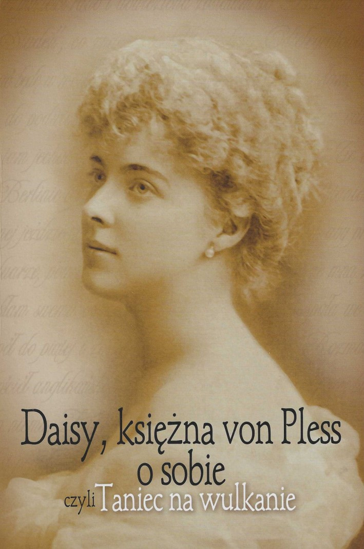 Daisy, księżna von Pless o sobie czyli Taniec na wulkanie