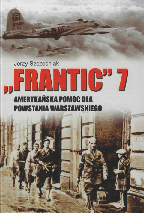 Frantic 7. Amerykańska pomoc dla powstania warszawskiego
