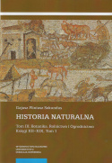 Historia naturalna. Tom III: Botanika. Rolnictwo i Ogrodnictwo. Księgi XII–XIX, tom I i II - komplet