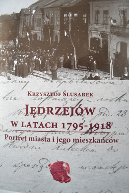 Jędrzejów w latach 1795-1918. Portret miasta i jego mieszkańców