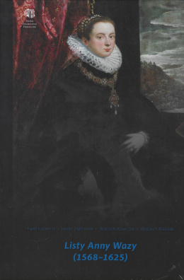 Listy Anny Wazy (1568 - 1625)