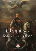 Lubomirscy Książęta Polscy Tom I - III (komplet)
