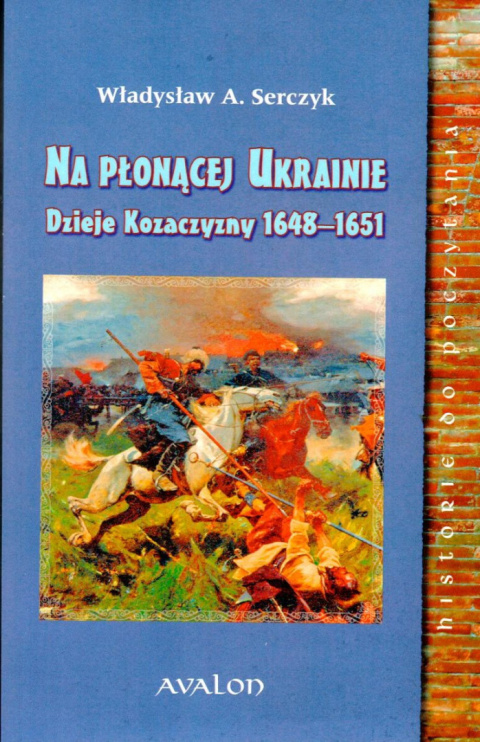 Na płonącej Ukrainie. Dzieje Kozaczyzny 1648-1651