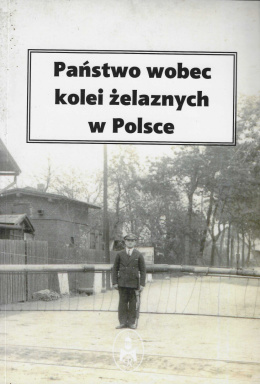 Państwo wobec kolei żelaznych w Polsce