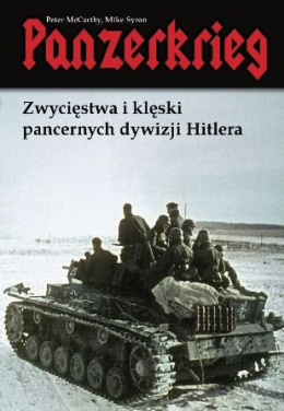 Panzerkrieg. Zwycięstwa i klęski pancernych dywizji Hitlera