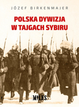 Polska Dywizja w tajgach Sybiru