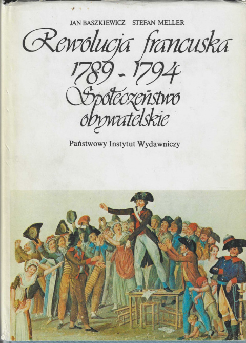 Rewolucja francuska 1789-1794. Społeczeństwo obywatelskie